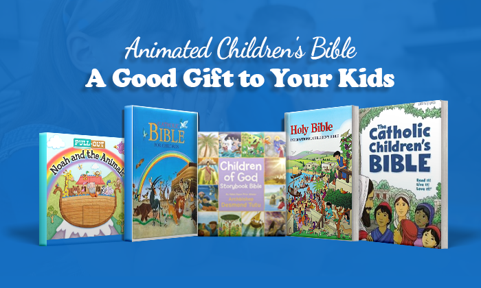 Animated Children's Bible:  A Good Gift to Your Kids