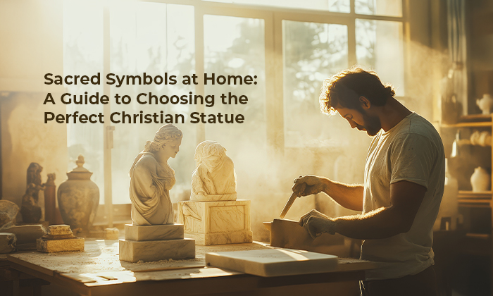 Sacred Symbols at Home: A Guide to Choosing the Perfect Christian Statue