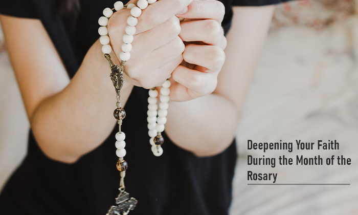 Deepening Your Faith during the Month of the Rosary