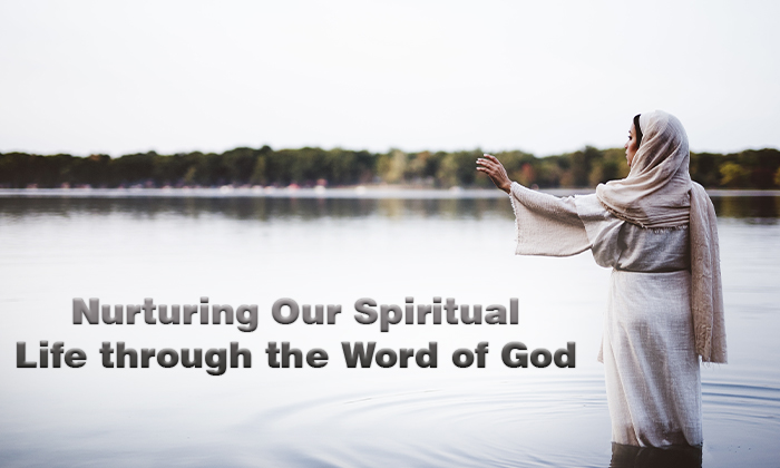 Nurturing Our Spiritual Life through the Word of God