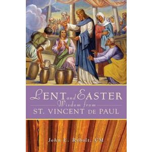 Lent and Easter Wisdom from St Vincent De Paul