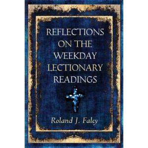 Reflections on the Weekday Lectionary Readings