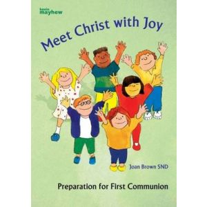 Meet Christ with Joy: Preparation for First Communion