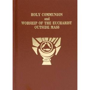 Holy Communion and Worship of Eucharist Outside Mass