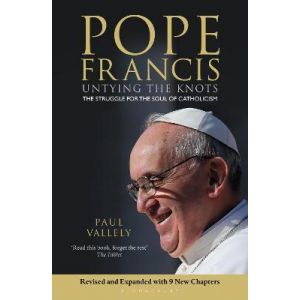 POPE FRANCIS - Untying the Knots: The Struggle for the Soul of Catholicism - Revised and Updated Edition