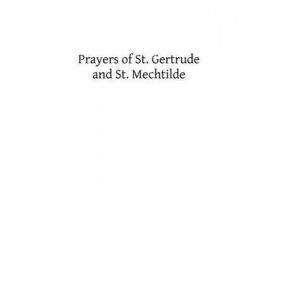 Prayers of St. Gertrude and St. Mechtilde
