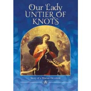 Our Lady, Untier of Knots: Story of a Marian Devotion