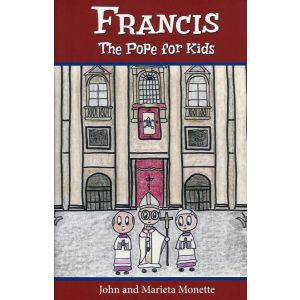 Francis, the Pope for Kids