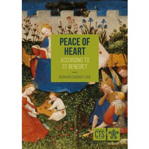 Peace of Heart: According to St. Benedict