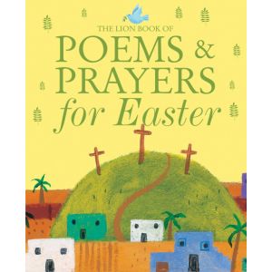 The Lion Book of Poems and Prayers for Easter 
