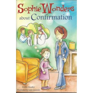Sophie Wonders About Confirmation