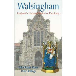 Walsingham: England's National Shrine of Our Lady