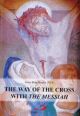 The Way of the Cross with The Messiah