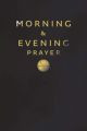 Morning and Evening Prayer: with Night Prayer