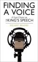 Finding a Voice: A Lent Course Based on The King's Speech