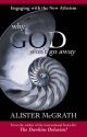 Why God Won't Go Away: Engaging with the New Atheism