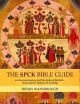 The SPCK Bible Guide: An Illustrated Survey of All the Books of the Bible - Their Contents, Themes and Teachings