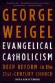 Evangelical Catholicism: Deep Reform in the 21st-century Church