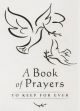 A Book of Prayers to Keep for Ever