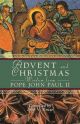 Advent and Christmas Wisdom from Pope John Paul II: Daily Scripture and Prayers Together with Pope John Paul II's Own Words