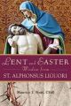 Lent and Easter Wisdom with St Alphonsus Liguori