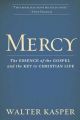 Mercy: The Essence of the Gospel and the Key to Christian Life