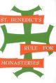St. Benedict's Rule for Monasteries | Catholic Bible Online UK
