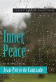 Inner Peace: Wisdom from Jean Pierre de Caussade