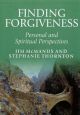 Finding Forgiveness: Personal and Spiritual Perspectives