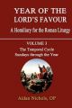 Year of the Lord's Favour: A Homily for the Roman Liturgy: v. 3: Temporal Cycle: Sundays Through the Year