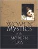 Women Mystics of the Modern Era : Fifteenth-Eighteenth Centuries: An Anthology
