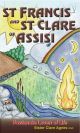 St Francis and St Clare of Assisi: Passionate Lovers of Life