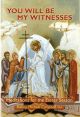 You Will Be My Witnesses: Meditations for the Easter Season
