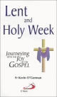 Lent and Holy Week: Journeying with the Joy of the Gospel