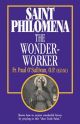 Saint Philomena: The Wonder Worker