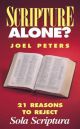 Scripture Alone?: 21 Reasons to Reject Sola Scriptura