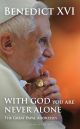 With God You Are Never Alone - The Great Papal Addresses