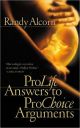 Pro Life Answers to Pro Choice Arguments