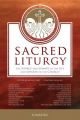 Sacred Liturgy: The Source and Summit of He Life and Mission of the Church