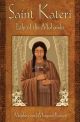 Saint Kateri: Lily of the Mohawks