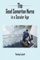 The Good Samaritan Nurse in a Secular Age