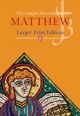 The Gospel According to Matthew - Large Print