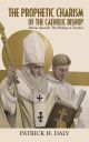 The Prophetic Charism of the Catholic Bishop