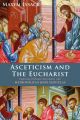 Asceticism and the Eucharist - 
