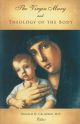 The Virgin Mary and Theology of the Body