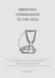 Bringing Communion to the Sick