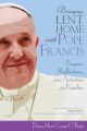 Bringing Lent Home with Pope Francis - Prayers, Reflections, and Activities for Families 