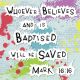 Card - Whoever Believes and Is Baptised... 