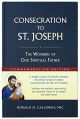 Consecration to St Joseph: The Wonders of our Spiritual Father - Commemorative Edition