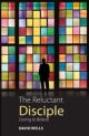 The Reluctant Disciple: Daring to Believe
